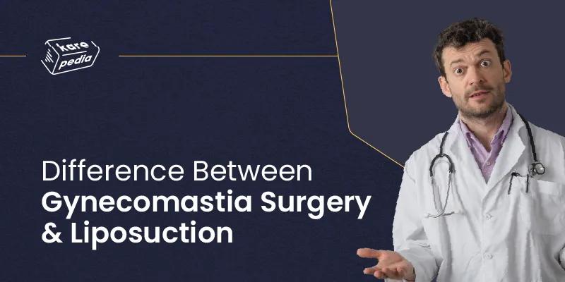 Gynecomastia Surgery & Liposuction