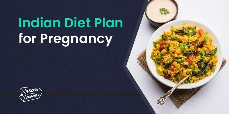  Indian Diet Plan for Pregnancy