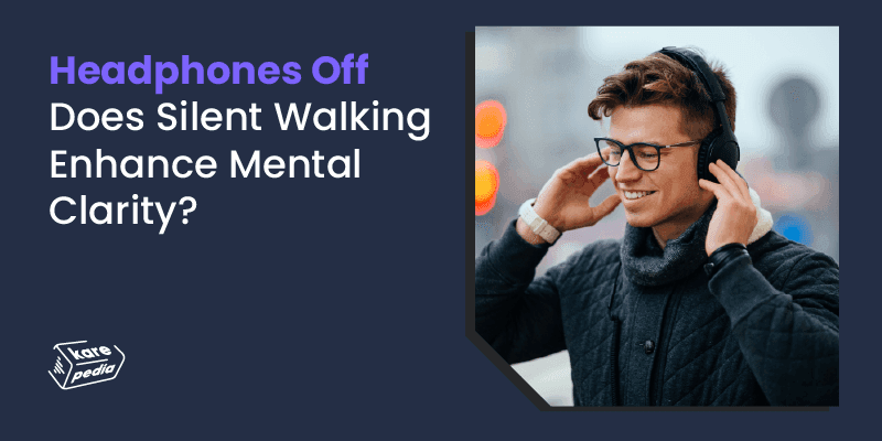 Benefits of Silent Walking