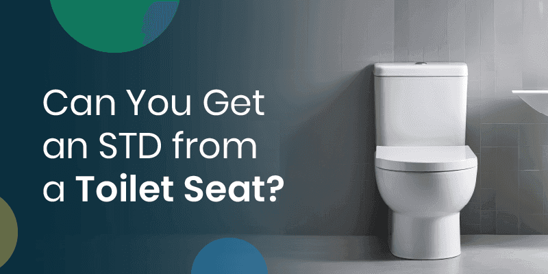 STD from Toilet Seat